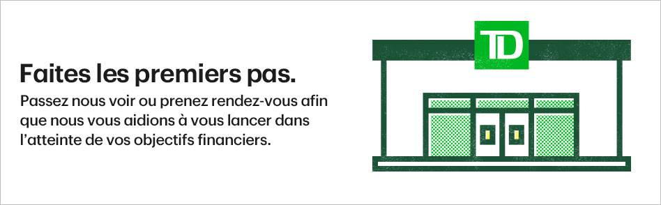 Faites les premiers pas. Passez nous voir ou prenez rendez-vous afin que nous vous aidions à vous lancer dans l'atteinte de vos objectifs financiers.