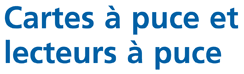Cartes à puce et lecteurs à puce