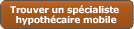 Trouver un spécialiste hypothécaire mobile